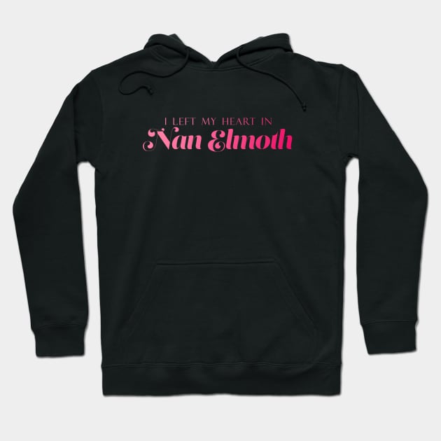 I left my heart in Nan Elmoth Hoodie by anatotitan